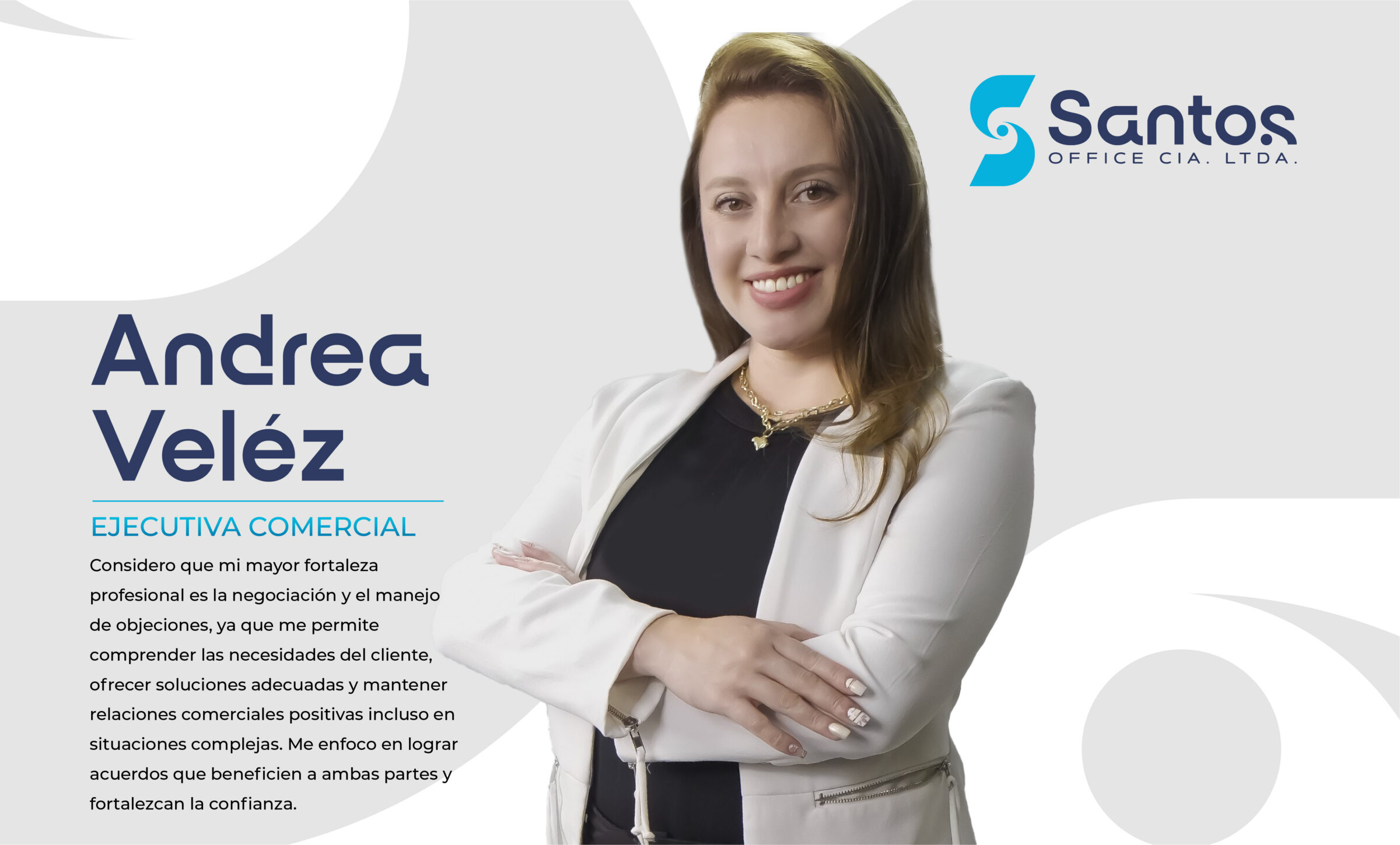 Andrea Vélez. Considero que mi mayor fortaleza profesional es la negociación y el manejo de objeciones, ya que me permite comprender las necesidades del cliente, ofrecer soluciones adecuadas y mantener relaciones comerciales positivas incluso en situaciones complejas. Me enfoco en lograr acuerdos que beneficien a ambas partes y fortalezcan la confianza.
